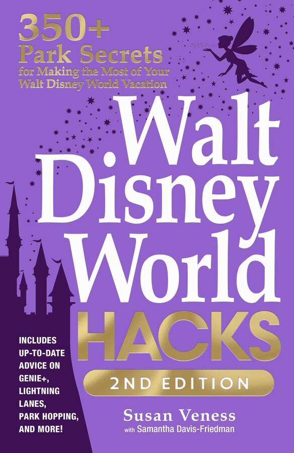 'Walt Disney World Hacks 2nd Edition' Offers 350+ Park Secrets to Make the Most of Your Disney Vacation