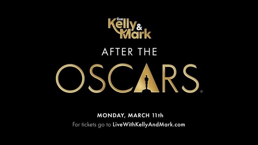 Watch the 'Live with Kelly and Mark After The Oscars Show' at 9:00 AM EST 'Live's' Highest Rated Show of the Year