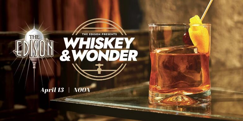 The Edison in Disney Springs is Hosting 'Whiskey & Wonder' on April 13th, 2024